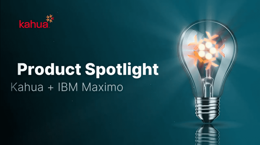 Kahua product spotlight featuring Kahua and IBM Maximo integration with illuminated lightbulb graphic.
